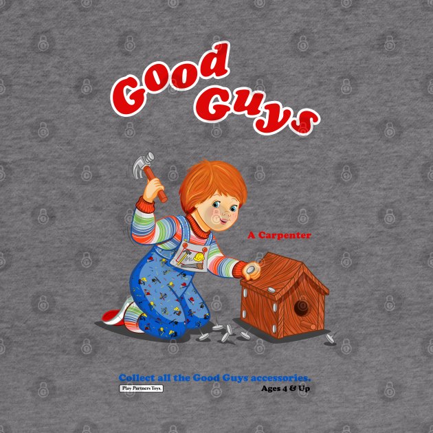 Good Guys - Carpenter - Child's Play - Chucky by Ryans_ArtPlace